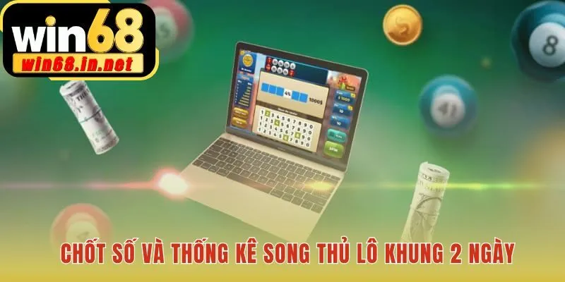 Thống kê song thủ lô khung 2 ngày cung cấp cặp số miễn phí
