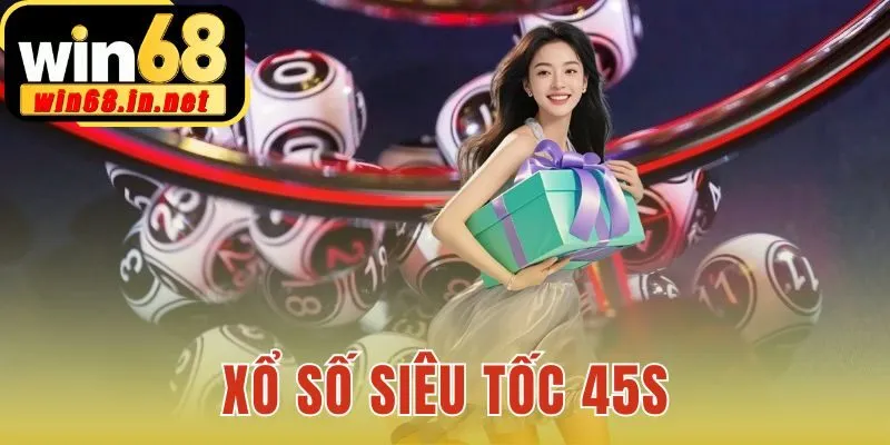 Xổ số siêu tốc 45s