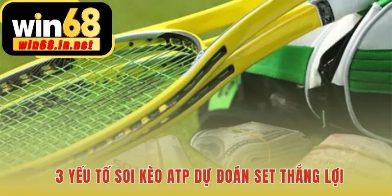 Cá độ tennis ATP dựa trên ba yếu tố phân tích khoa học