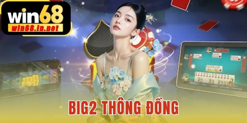 Big2 Thông Đồng