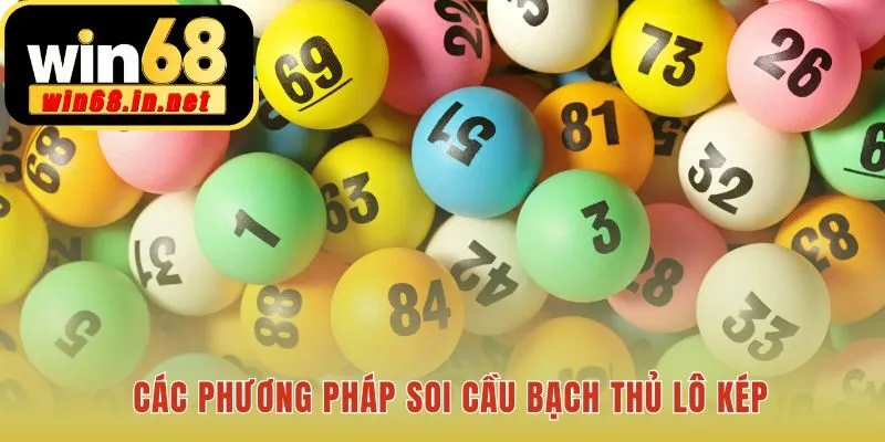 Soi cầu Bạch Thủ Lô Kép dựa trên phân tích logic dấu hiệu