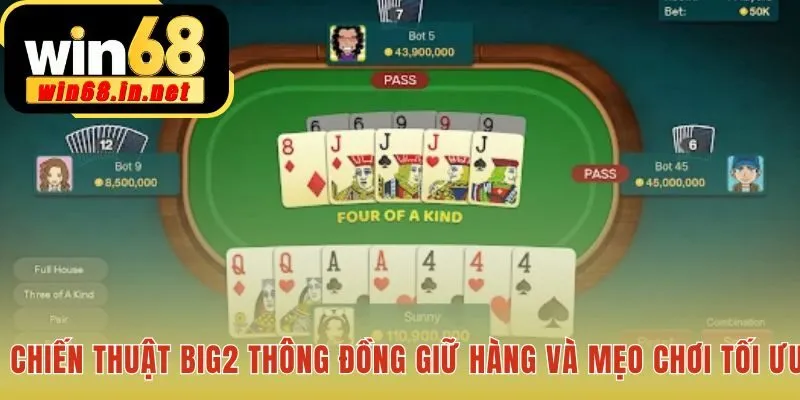Chiến thuật Big2 Thông Đồng ứng dụng Tứ Quý để bắt Heo