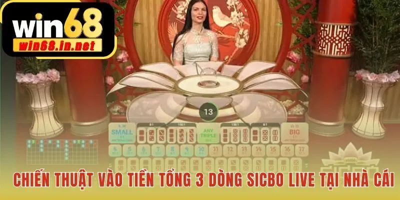 Phương pháp cược Sicbo Live Win68 nhắm vào thưởng 1:6 hấp dẫn