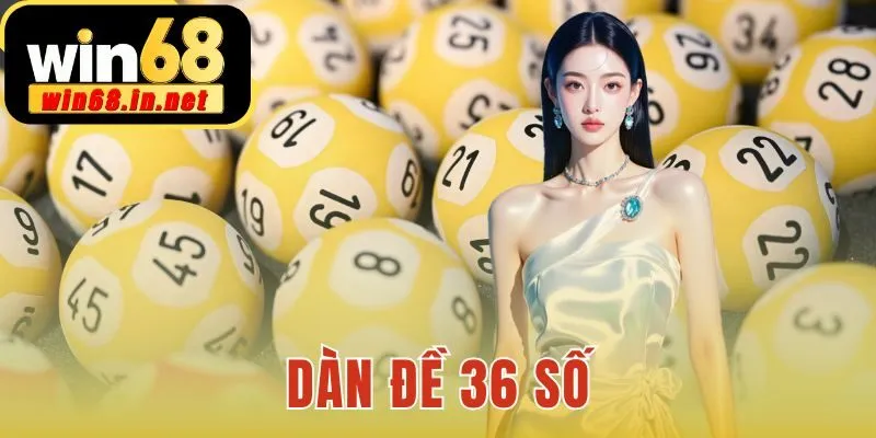 Dàn Đề 36 Số