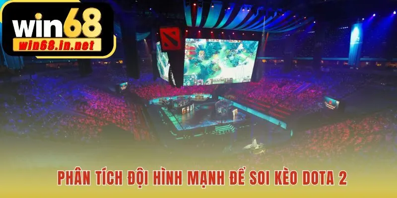 Phân tích draft giải mã sức mạnh đội hình eSports Dota2